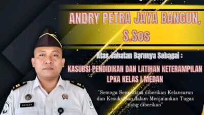 Andry Petra Jaya Bangun Resmi Dilantik Sebagai Kasubsi Pendidikan dan Latihan Keterampilan LPKA Kelas I Medan