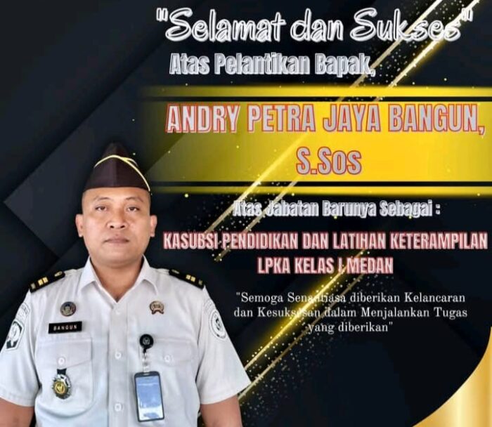Andry Petra Jaya Bangun Resmi Dilantik Sebagai Kasubsi Pendidikan dan Latihan Keterampilan LPKA Kelas I Medan