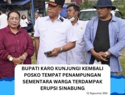 Bupati Karo Kunjungi Kembali Posko Tempat Penampungan Sementara Warga Terdampak Erupsi Sinabung